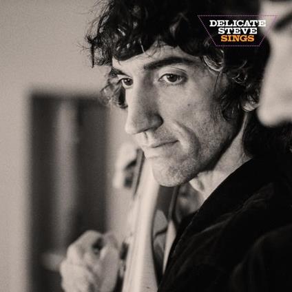 Delicate Steve Sings - Vinile LP di Delicate Steve