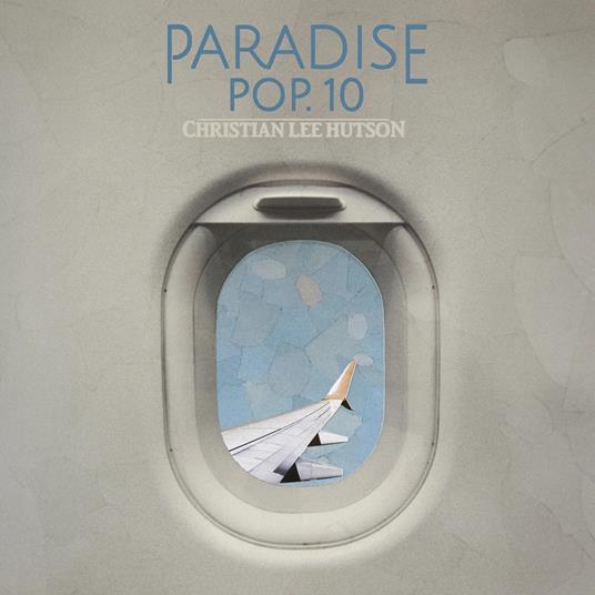 Paradise Pop.10 - CD Audio di Christian Lee Hutson
