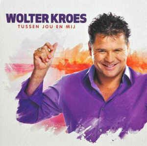 Tussen Jou En Mij - CD Audio di Wolter Kroes