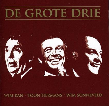 De Grote Drie - CD Audio di Wim-Toon Hermans-Wim Sonneveld Kan
