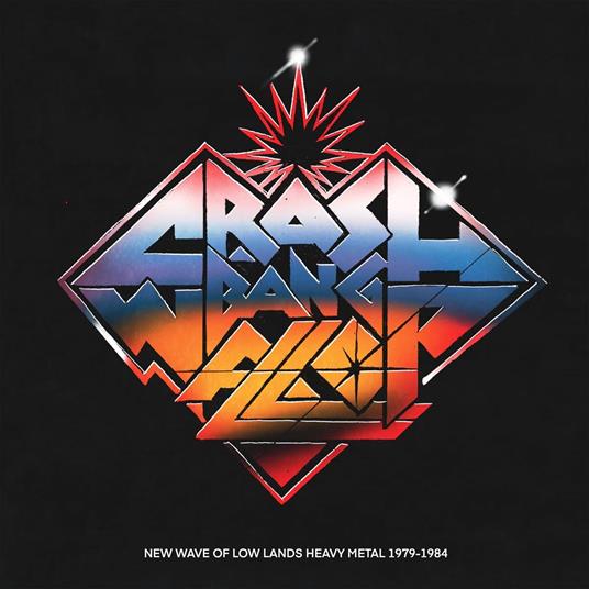 Crash! Bang! Wallop! (New Wave Of Lowlands Heavy Metal 1979-1984) - CD Audio