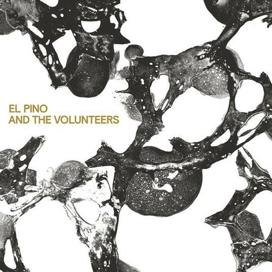 El Pino and the Volunteers - CD Audio di El Pino and the Volunteers