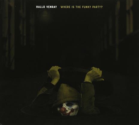 Where Is the Funky Party? - CD Audio di Hallo Venray