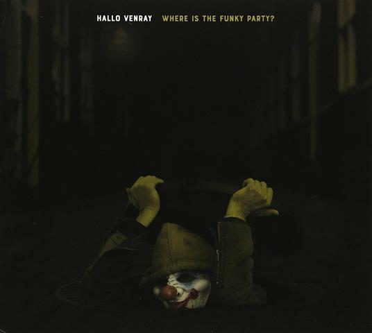 Where Is the Funky Party? - CD Audio di Hallo Venray