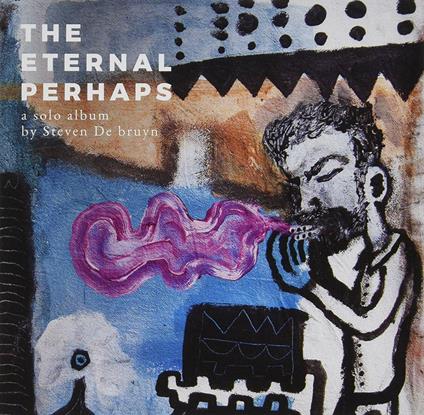 Eternal Perhaps - CD Audio di Steven De Bruyn