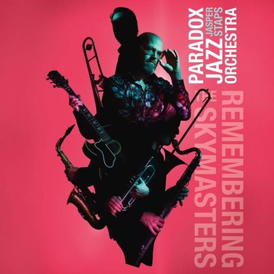 Remembering The Skymasters - CD Audio di Jasper Staps,Paradox Jazz Orchestra