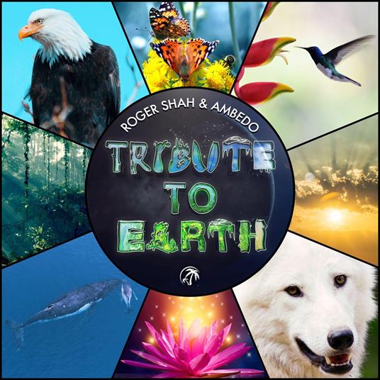 Tribute To Earth - CD Audio di Roger Shah