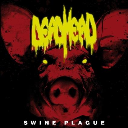 Swine Plague - CD Audio di Dead Head