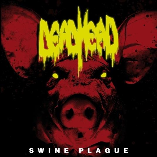 Swine Plague - CD Audio di Dead Head