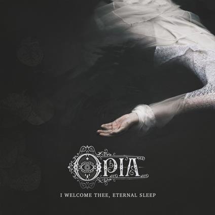 I Welcome Thee, Eternal Sleep - Vinile LP di Opia