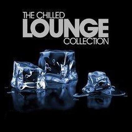 Chilled Lounge Collection - CD Audio