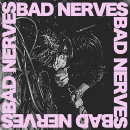 Bad Nerves - Vinile LP di Bad Nerves