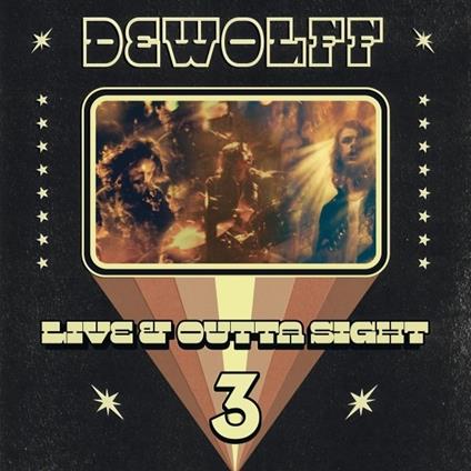 Live & Outta Sight 3 - Vinile LP di DeWolff