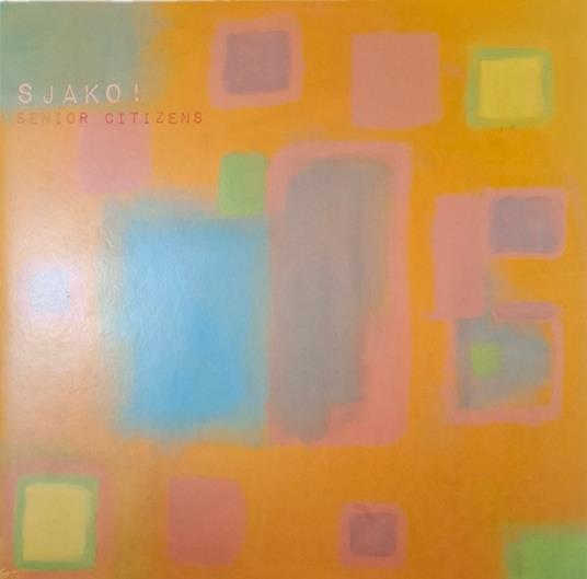 Senior Citizens - Vinile LP di Sjako!