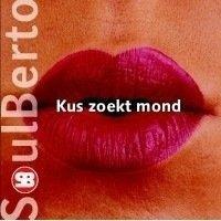 Kus Zoekt Mond - CD Audio Singolo di Soulberto