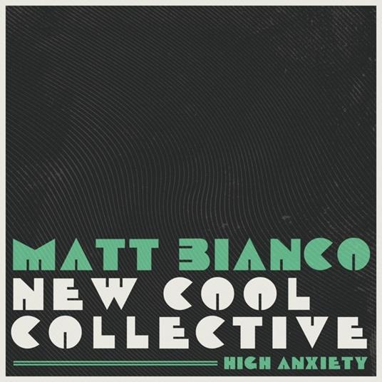 High Anxiety - CD Audio di Matt & New Cool Collective Bianco