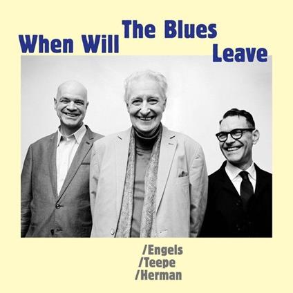 When Will The Blues Leave - Vinile LP di John Engels