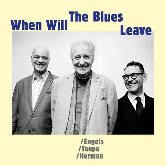 When Will The Blues Leave - Vinile LP di John Engels