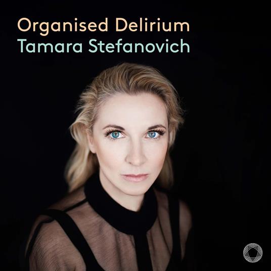 Organised Delirium - CD Audio di Tamara Stefanovich