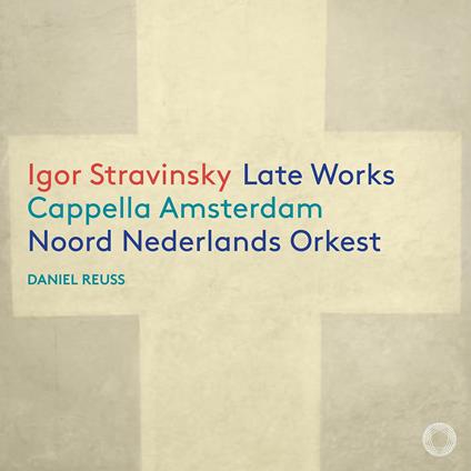Late Works - CD Audio di Igor Stravinsky