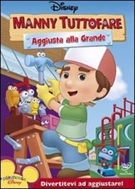 Manny Tuttofare. Aggiusta alla grande!