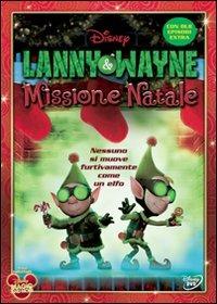Lanny & Wayne: missione natale di Kevin Deters,Stevie Wermers - DVD