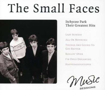 Itchycoo Park Thieir Greatest Hits - CD Audio di Small Faces