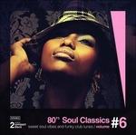 80's Soul Classics vol.6 - CD Audio