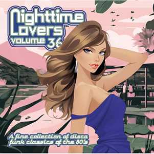 CD Nighttime Lovers Vol. 36. A Fine Collection Of Disco Funk Classics Of The 80'S 
