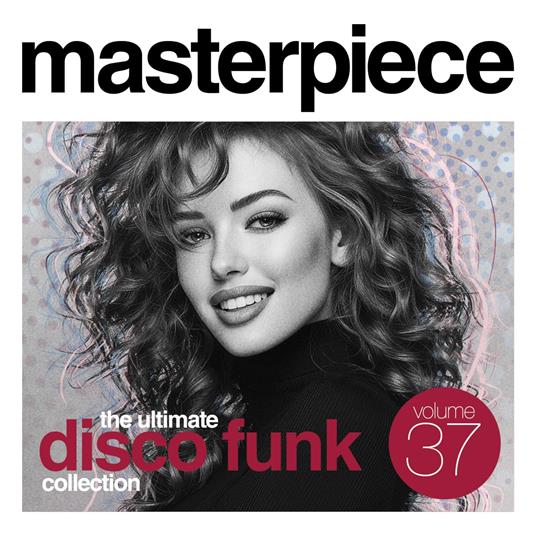 Masterpiece. The Ultimate Disco Funk Collection, Vol. 37 - CD Audio