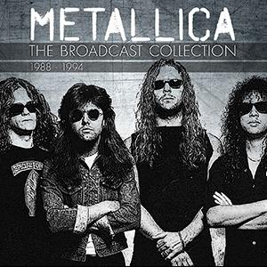 Broadcast Collection 1988-1994 - CD Audio di Metallica