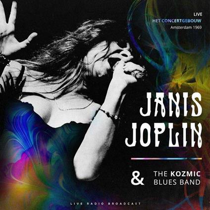 Live at Het Concertgebouw Amsterdam 1969 - Vinile LP di Janis Joplin,Kozmic Blues Band