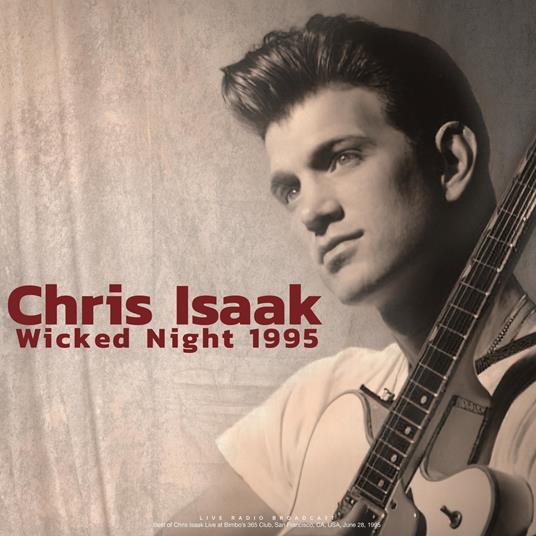 Wicked Night 1995 - Vinile LP di Chris Isaak