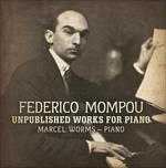 Unpublished Works For - CD Audio di Frederic Mompou