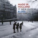 Made in Holland. 17 New Dutch Blues - CD Audio di Marcel Worms