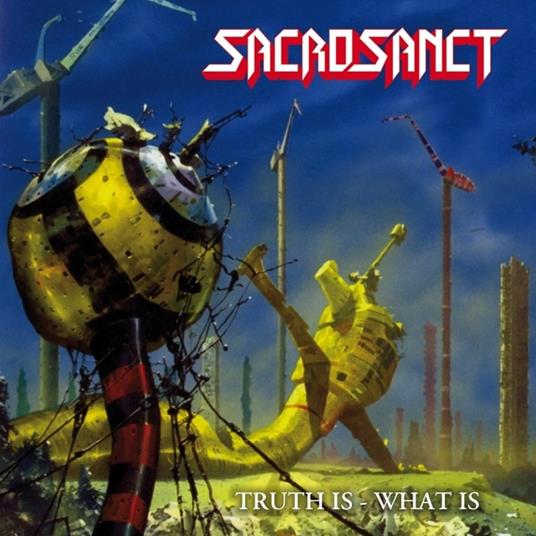 Truth Is - What Is - CD Audio di Sacrosanct