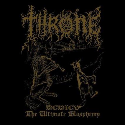 MCMXCV. The Ultimate Blasphemy - Vinile LP di Throne