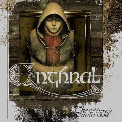 The Mirror?S Opposite End - CD Audio di Enthral