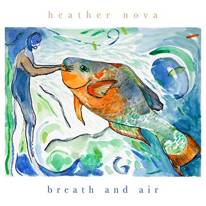 Breath And Air - Vinile LP di Heather Nova