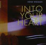 Into Your Heart - CD Audio di Henk Wieman