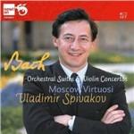 Suites orchestrali - Concerti per violino - CD Audio di Johann Sebastian Bach,Vladimir Spivakov,Virtuosi di Mosca