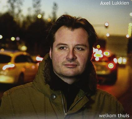 Welkom Thuis - CD Audio di Axel Lukkien