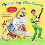 Op Stap Met Dirk Scheele - CD Audio di Dirk Scheele