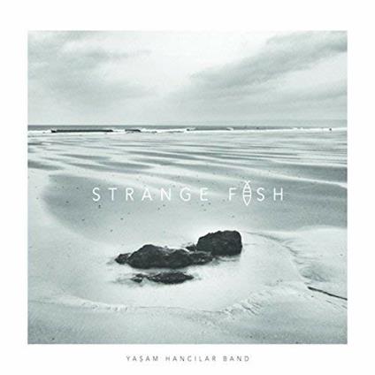 Strange Fish - CD Audio di Yasam Hancilar