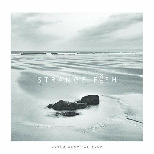 Strange Fish - CD Audio di Yasam Hancilar