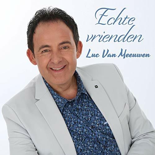 Echte Vrienden - CD Audio di Luc Van Meeuwen