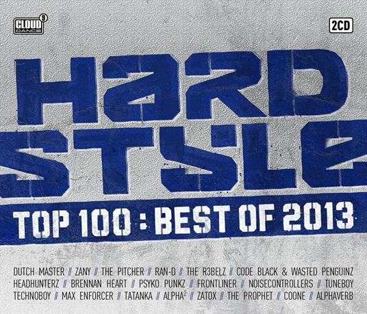 Hardstyle Top 100. Best of 2013 - CD Audio