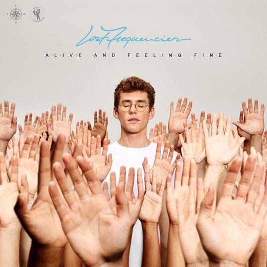 Alive and Feeling Fine - CD Audio di Lost Frequencies
