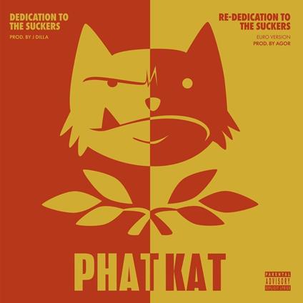 Phat Kat-Dedication To The Suckers & Re- - Vinile LP di Phat Kat