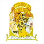 Mellow Yellow - CD Audio di Donovan